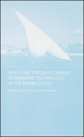 Ships and the Development of Maritime Technology on the Indian Ocean