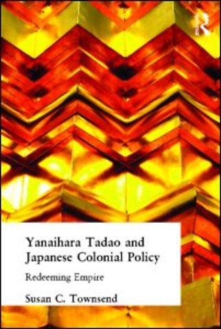 Yanihara Tadao and Japanese Colonial Policy