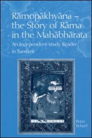 Ramopakhyana - The Story of Rama in the Mahabharata