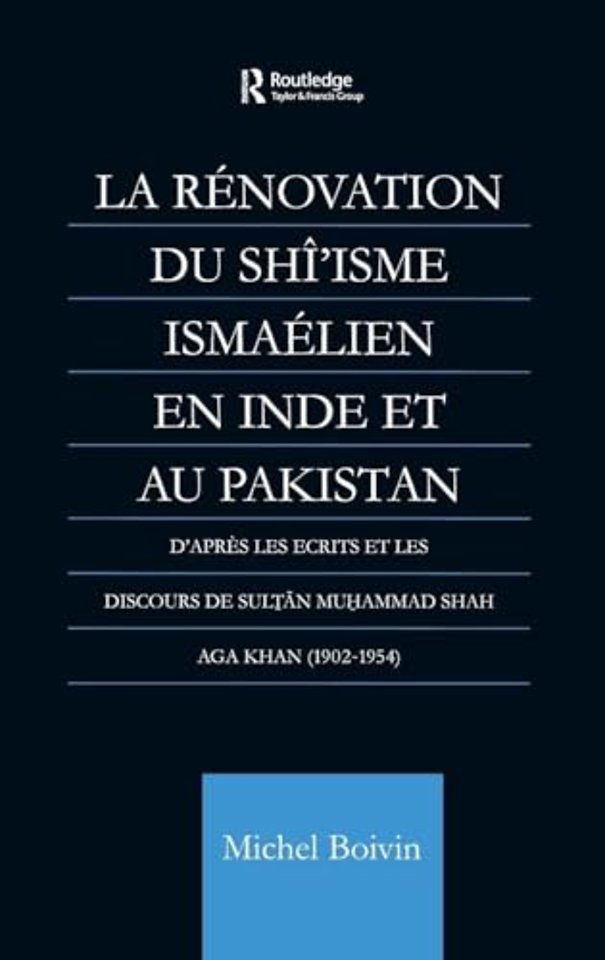 La Renovation du Shi'isme Ismaelien En Inde Et Au Pakistan