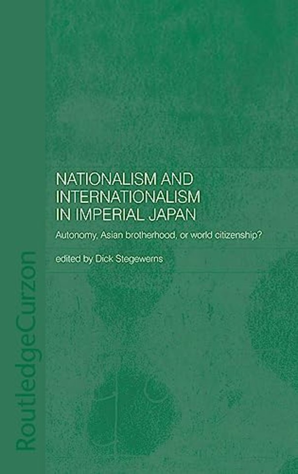 Nationalism and Internationalism in Imperial Japan