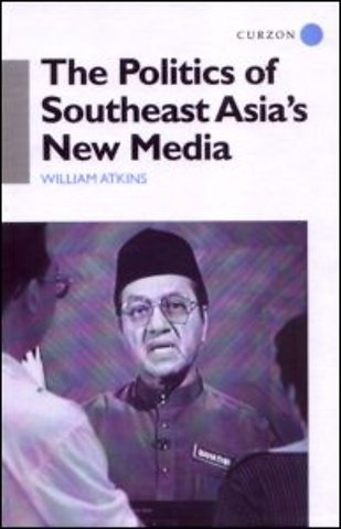 Politics of Southeast Asia's New Media