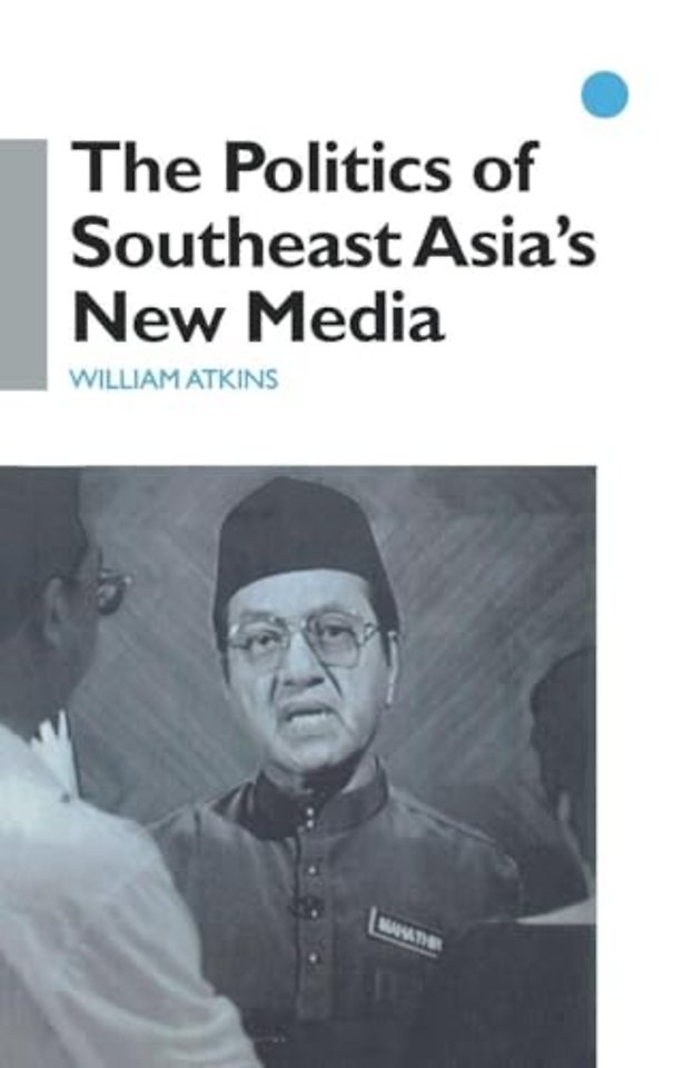 Politics of Southeast Asia's New Media