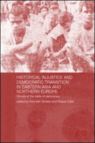 Historical Injustice and Democratic Transition in Eastern Asia and Northern Europe
