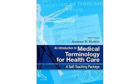 An Introduction to Medical Terminology for Health Care