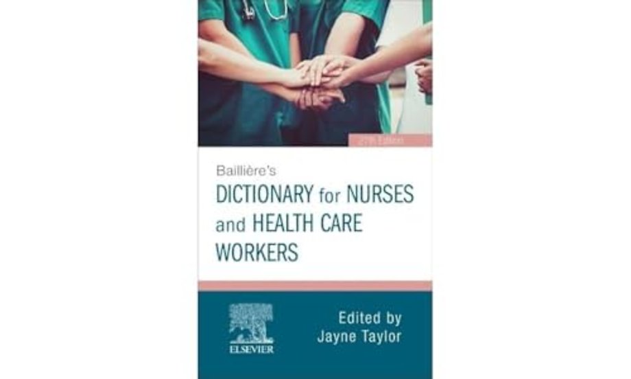 Bailliere's Dictionary for Nurses and Health Care Workers