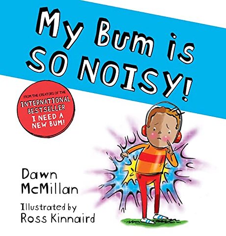 My Bum is SO NOISY! (PB)