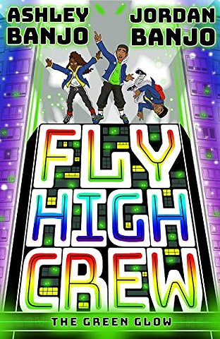Fly High Crew: The Green Glow