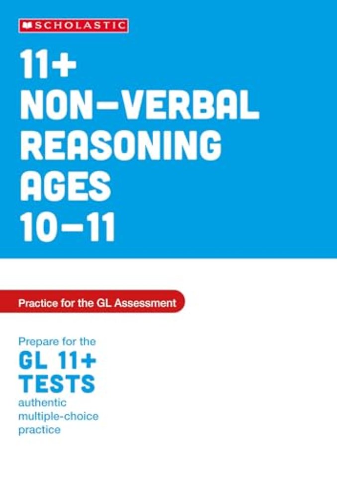 11+ Non-verbal Reasoning Practice and Test for the GL Assessment Ages 10-11