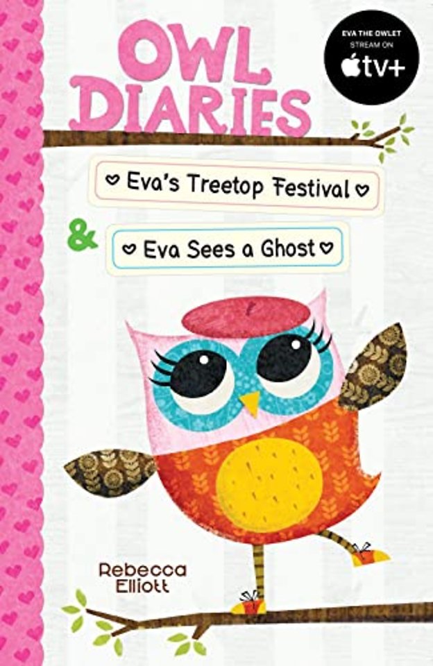 Owl Diaries Bind-Up 1: Eva's Treetop Festival & Eva Sees a Ghost