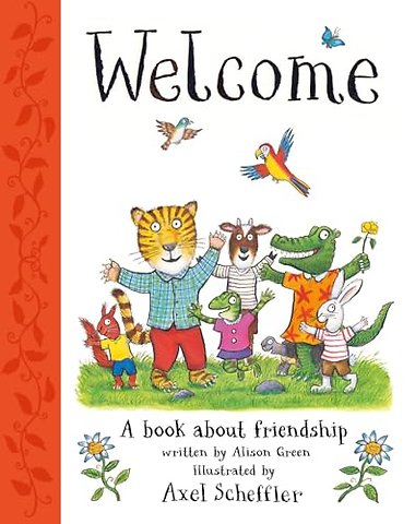Welcome: Axel Scheffler's gorgeous picture book about welcoming others and making friends