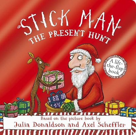 Stick Man - The Present Hunt: A lift-the-flap adventure (Foiled Edition)
