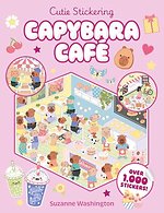 Cutie Stickering #1 Capybara Cafe: The Ultimate Cosy Sticker Book