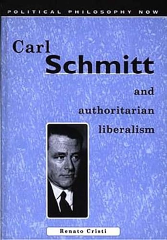 Carl Schmitt and Authoritarian Liberalism