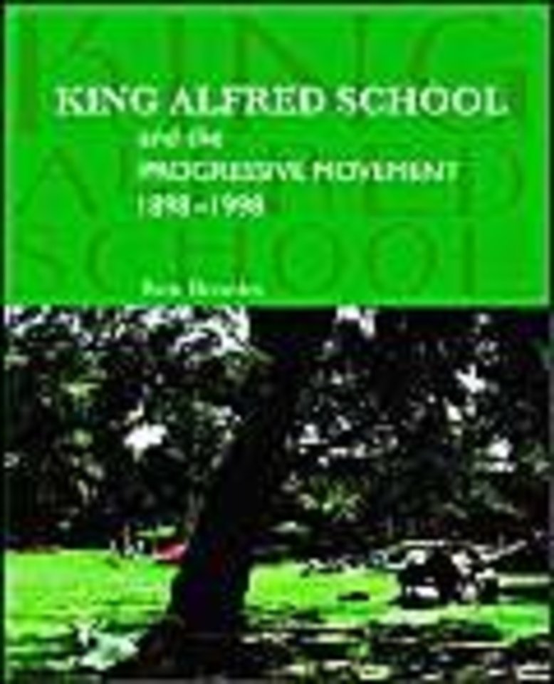 King Alfred School and the Progressive Movement 1898-1998