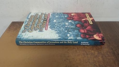 The Christian Communities of Jerusalem and the Holy Land