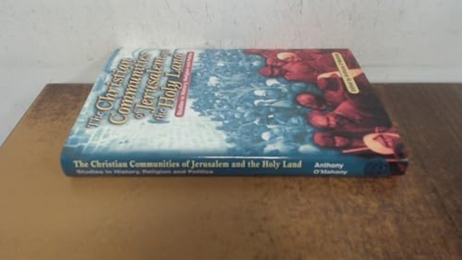 The Christian Communities of Jerusalem and the Holy Land
