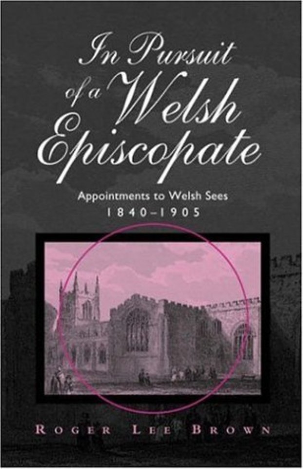 In Pursuit of a Welsh Episcopate