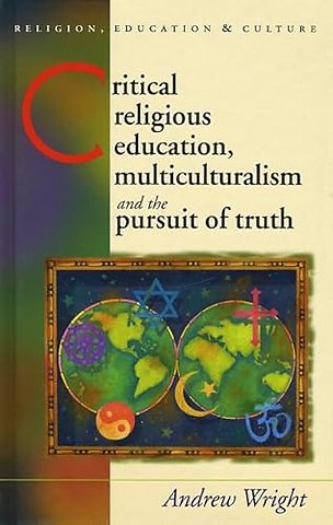 Critical Religious Education, Multiculturalism and the Pursuit of Truth