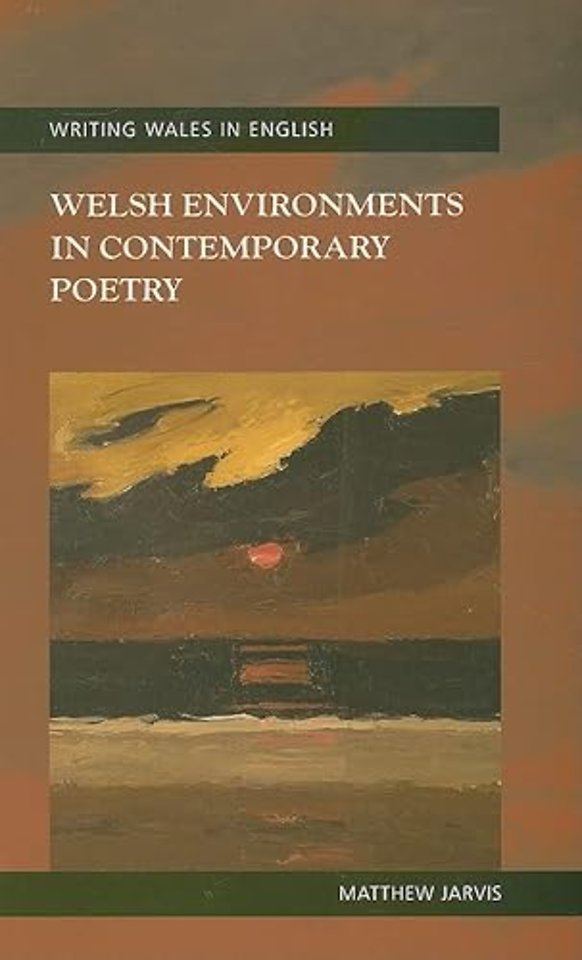 Welsh Environments in Contemporary Poetry