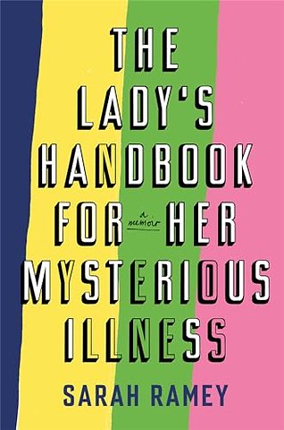 The Lady's Handbook For Her Mysterious Illness
