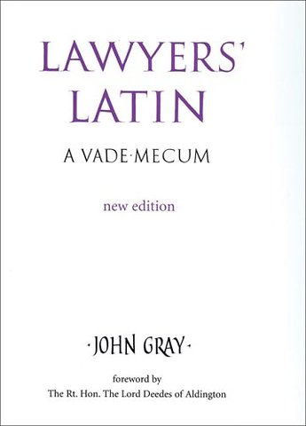 Lawyers` Latin – A Vade–Mecum