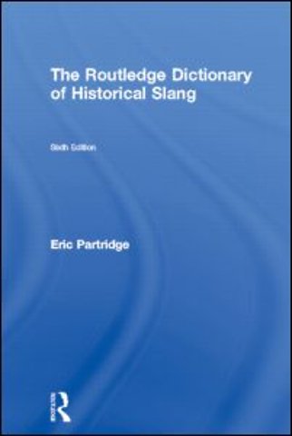 Routledge Dictionary of Historical Slang