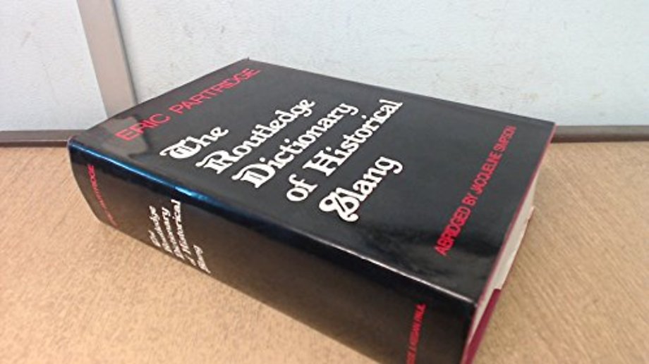 Routledge Dictionary of Historical Slang