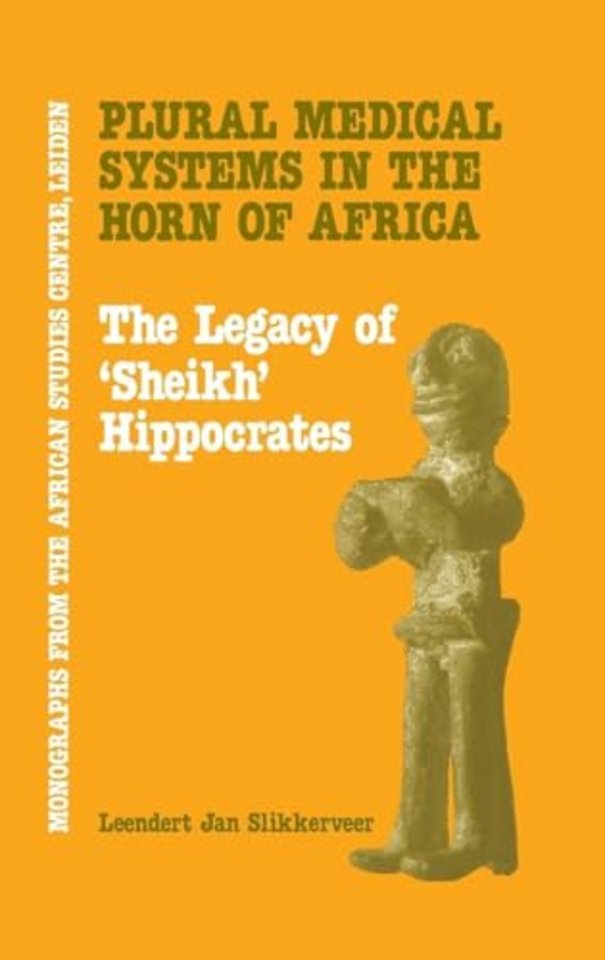 Plural Medical Systems In The Horn Of Africa: The Legacy Of Sheikh Hippocrates