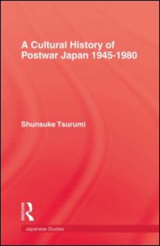 Cultural History of Postwar Japan 1945-1980