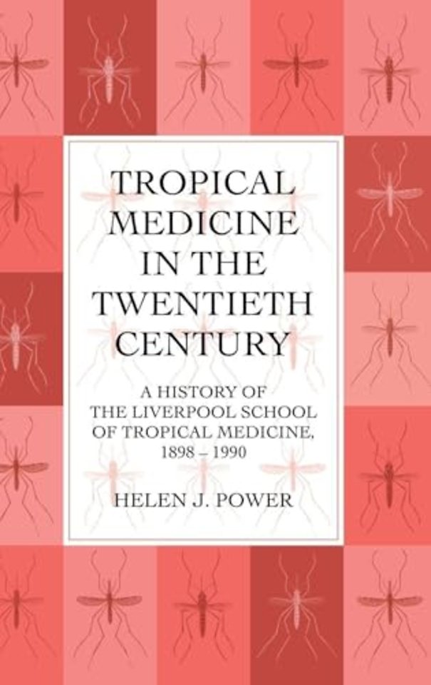 Tropical Medicine in the Twentieth Century