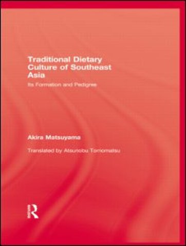 Traditional Dietary Culture Of Southeast Asia