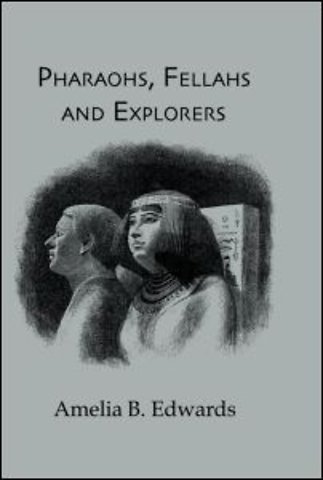Pharaohs, Fellahs & Explorers