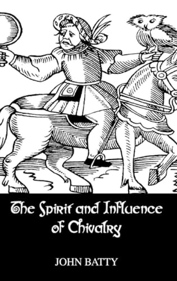 Spirit & Influences Of Chivalry