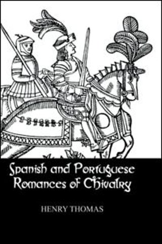 Spanish and Portuguese Romances of Chivalry