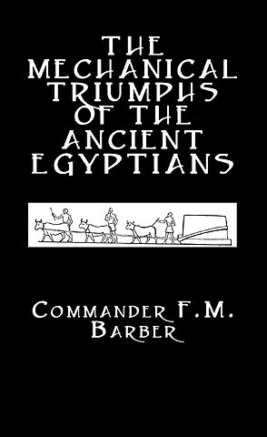 Mechanical Triumphs of the Ancient Egyptians