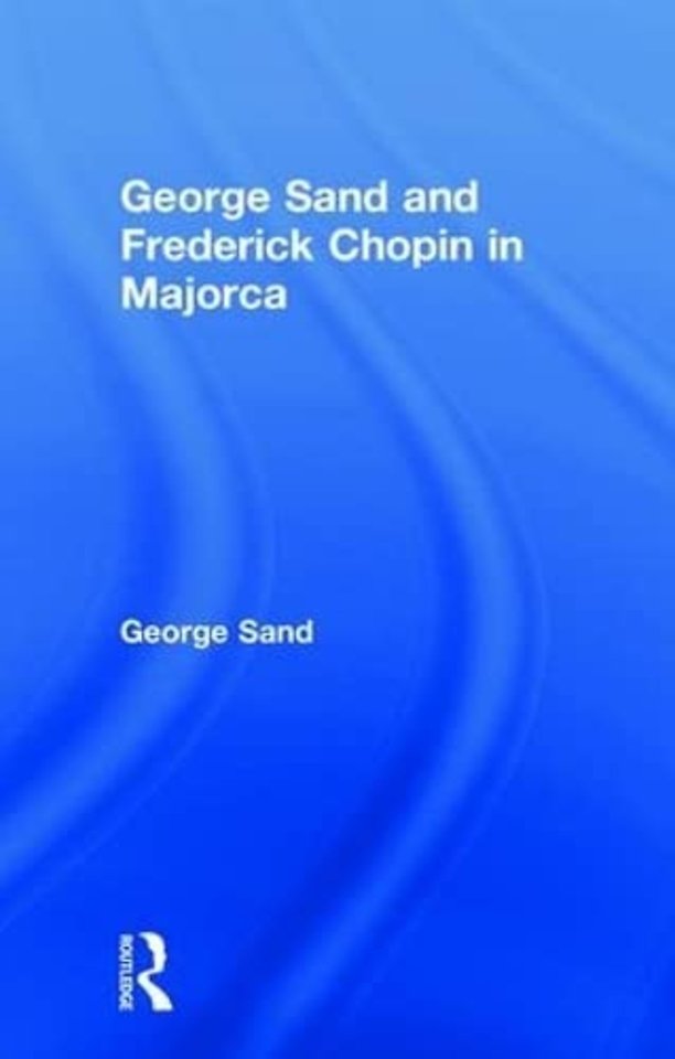 George Sand and Frederick Chopin in Majorca