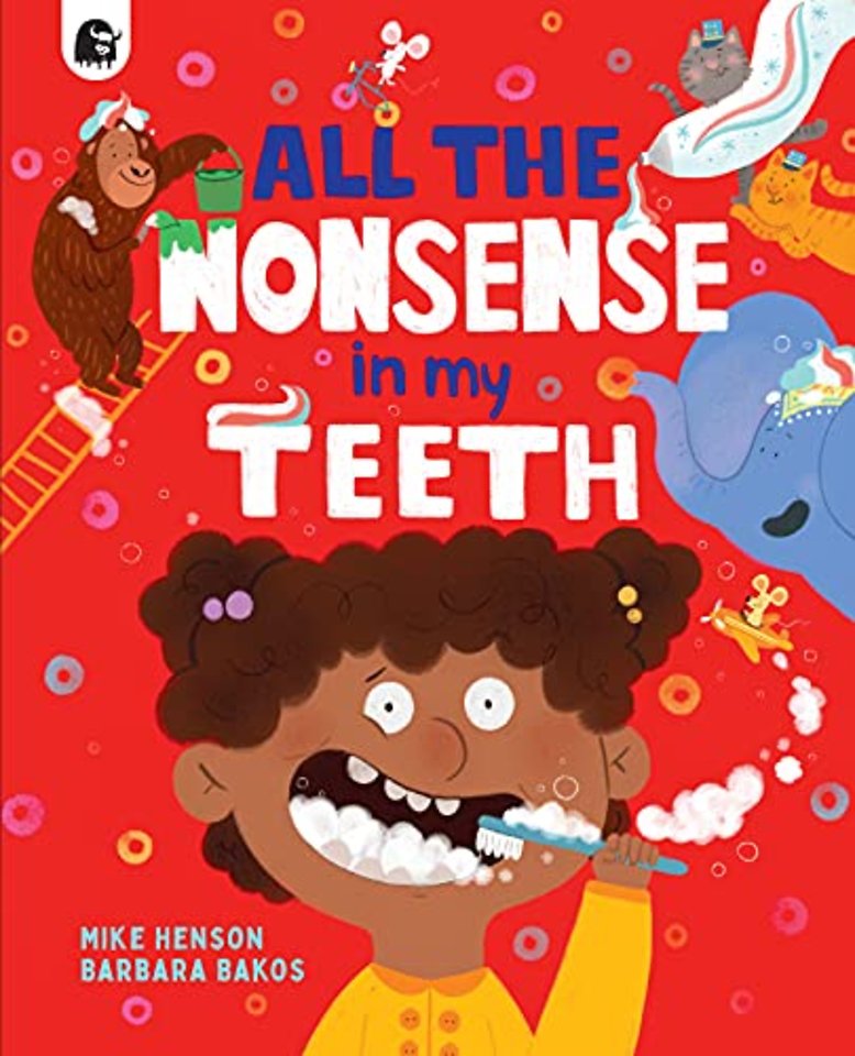 All the Nonsense in my Teeth