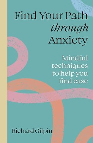 Find Your Path through Anxiety