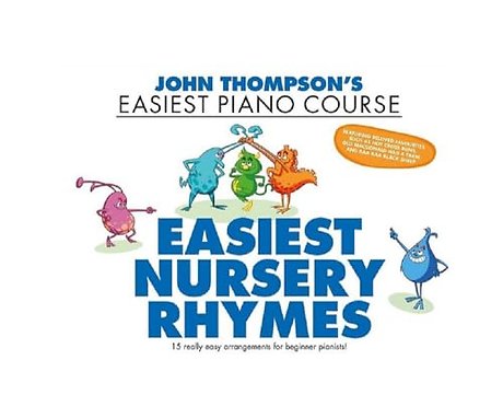 John Thompson's Easiest Nursery Rhymes