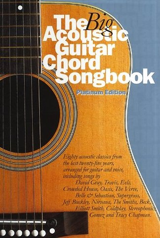 The Big Acoustic Guitar Chord Songbook Platinum Ed