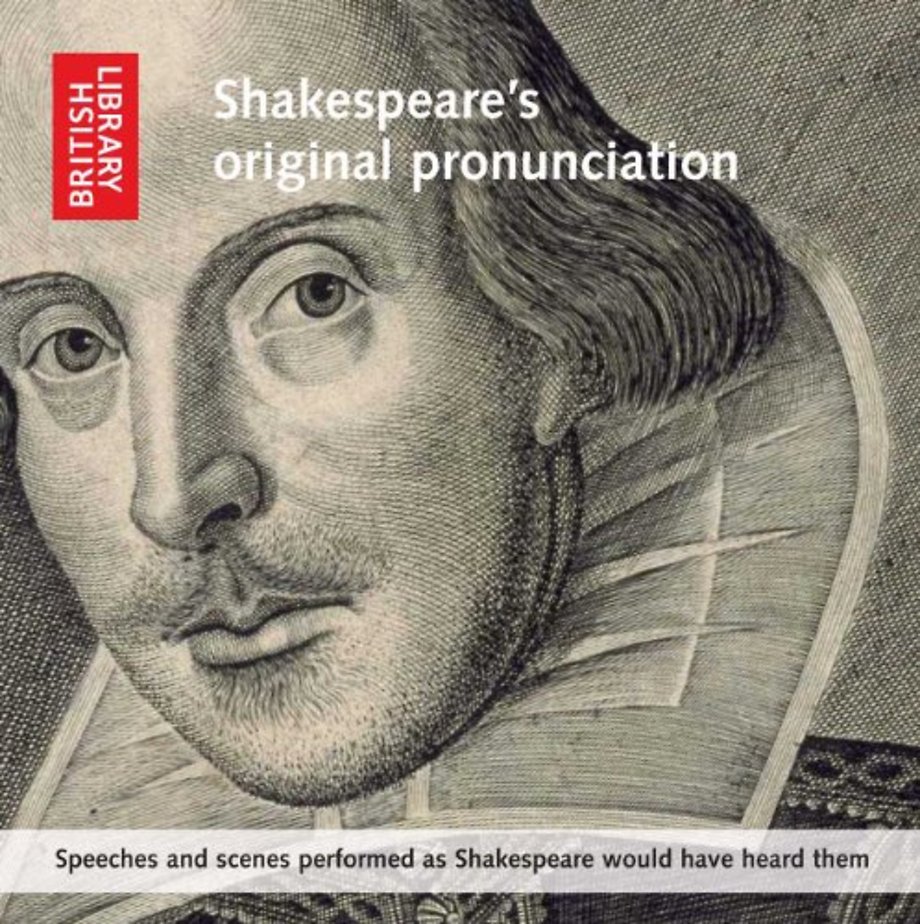 Shakespeare's Original Pronunciation