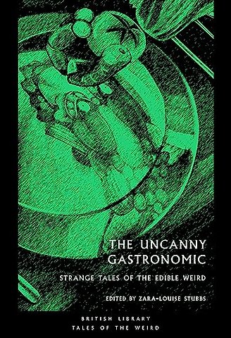 The Uncanny Gastronomic
