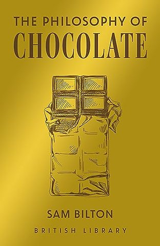 The Philosophy of Chocolate