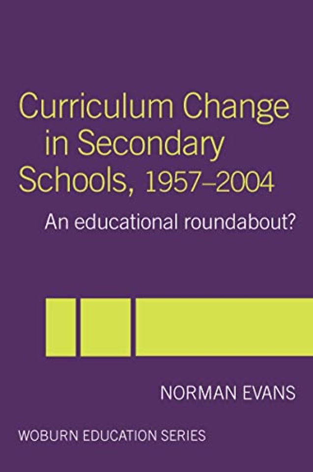 Curriculum Change in Secondary Schools, 1957-2004