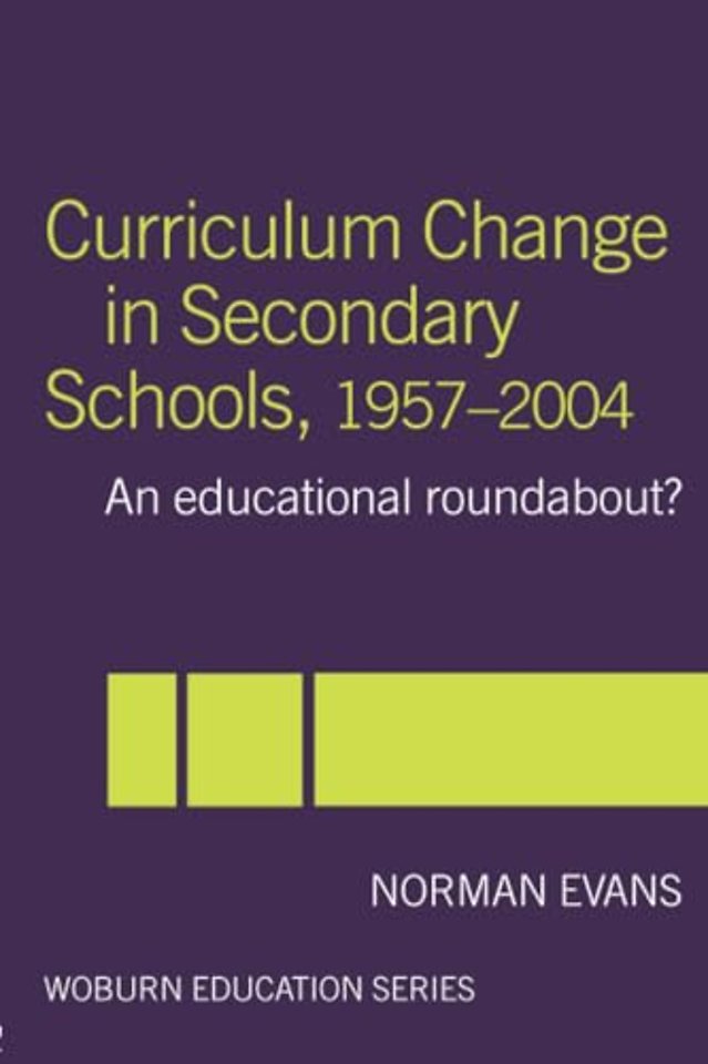 Curriculum Change in Secondary Schools, 1957-2004
