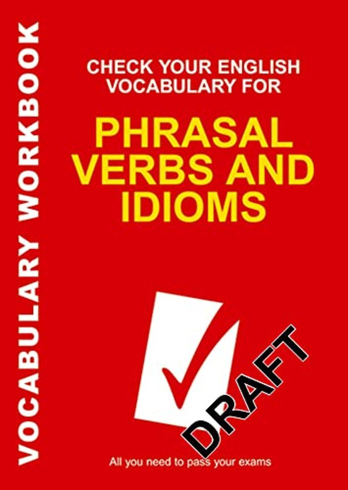 Check Your English Vocabulary for Phrasal Verbs and Idioms