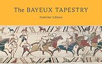The Bayeux Tapestry: Fold-Out Edition