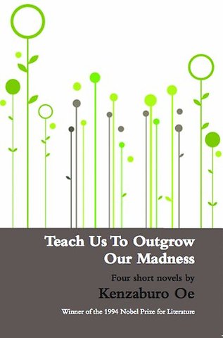 Teach Us to Outgrow Our Madness
