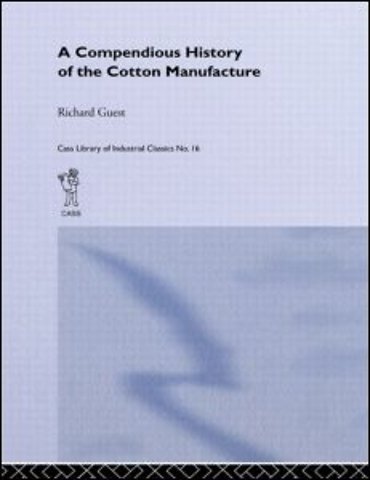 Compendious History of the Cotton Manufacture